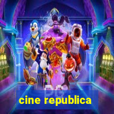 cine republica